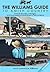The Williams Guide to Amish Country - 2014 Edition: Over 50 day trips,overnight, and long weekend adventures in Amish Country