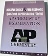 Multiple-choice and Free Response Questions: In Preparation for AP Chemistry Exam