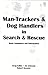 Man-Trackers & Dog Handlers in Search & Rescue : Basic Guidelines and Information