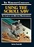 Using the Scroll Saw: Techn...