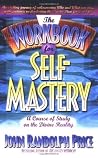 The Workbook for Self Mastery: Course of Study on the Divine Reality The Workbook for Self Mastery: Course of Study on the Divine Reality