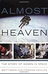 Almost Heaven by Bettyann Holtzmann Kevles