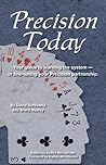 Precision Today: Your Guide to Learning the System -- or Fine-Tuning your Precision Partnership