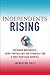 Independents Rising: Outsider Movements, Third Parties, and the Struggle for a Post-Partisan America