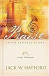 Praise in the Presence of God Praise in the Presence of God