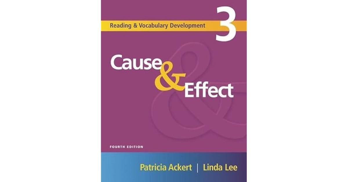 Cause & Effect: Reading and Vocabulary Development 3 by Patricia Ackert