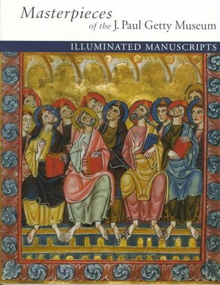 Masterpieces of the J. Paul Getty Museum: Illuminated Manuscripts (Paperback)