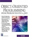 Object-Oriented Programming (From Problem Solving to JAVA) (Programming Series) Object-Oriented Programming (From Problem Solving to JAVA) (Programming Series)