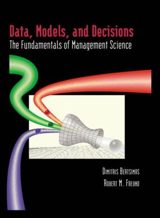Data, Models, and Decisions: The Fundamentals of Management Science (Hardcover)
