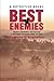 BEST ENEMIES: Murder, Obsession, and Survival in the Rugged Backwoods of New York State