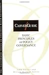 Basic Principles of Policy Governance (J-B Carver Board Governance Series)