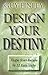 Design Your Destiny: Shape ...