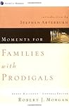Moments for Families With Prodigals: New Life Live! Meditations (New Life Devotional)
