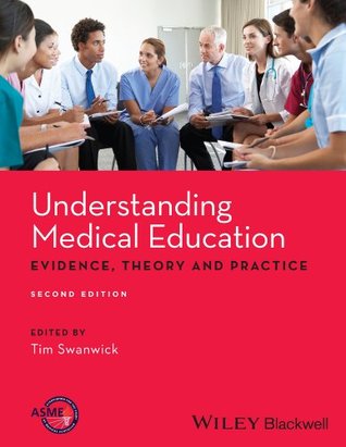 Understanding Medical Education: Evidence, Theory and Practice (Kindle Edition)