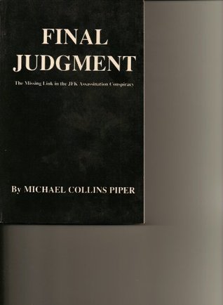 Final Judgement: The Missing Link in the JFK Assassination Conspiracy (Paperback)