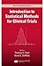 Introduction to Statistical Methods for Clinical Trials (Chapman & Hall/CRC Texts in Statistical Science)