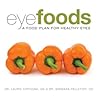 Eyefoods: A Food Plan for Healthy Eyes