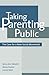 Taking Parenting Public: The Case for a New Social Movement