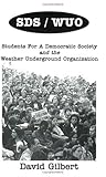 SDS/WUO, Students for a Democratic Society and the Weather Underground Organization