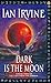 Dark is the Moon (The View from the Mirror, #3)