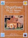 Gingerbread for All Seasons