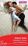 A Mistake, A Prince And A Pregnancy by Maisey Yates