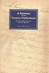 A German in the Yankee Fatherland: The Civil War Letters of Henry A. Kircher