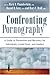 Confronting Pornography by Mark D. Chamberlain