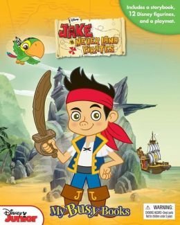 Jake and the Never Land Pirates (My Busy Books)
