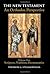 The New Testament: An Orthodox Perspective, Vol. 1: Scripture, Tradition, Hermeneutics