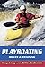 Playboating: Kayaking With Eric Jackson