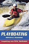 Playboating: Kayaking With Eric Jackson