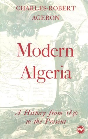 Modern Algeria: A History from 1830 to the Present (Paperback)