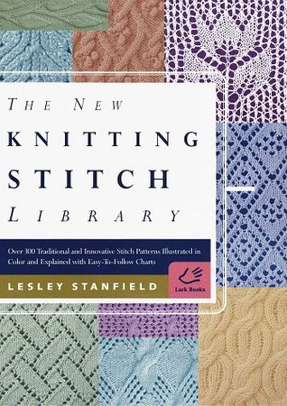 The New Knitting Stitch Library: Over 300 Traditional and Innovative Stitch Patterns Illustrated in Color and Explained with Easy-to-Follow Charts (Paperback)