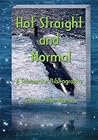 Hot Straight and Normal by Ron Martini