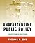 Understanding Public Policy