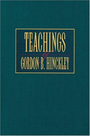 Teachings of Gordon B. Hinckley (Hardcover)