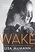 Wake (Wake, #1)