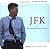 JFK: Remembering Jack