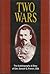 Two Wars: An Autobiograhy of Gen. Samuel G. French, an Officer in the Armies of the United States and the Confederate States, a Graduate from the U.S. Military