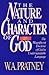 The Nature and Character of God by W.A. Pratney