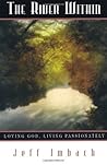 The River Within: Loving God, Living Passionately