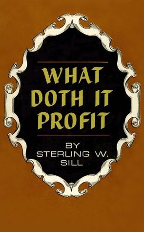 What Doth It Profit (Kindle Edition)