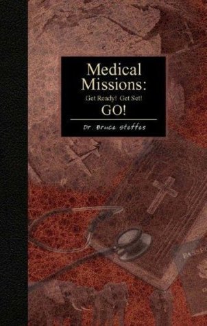 Medical Missions: Get Ready, Get Set, GO! (Paperback)