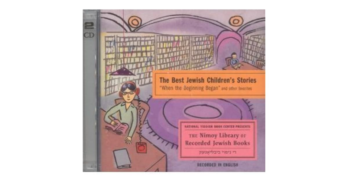 The Best Jewish Children's Stories: "When the Beginning Began" and ...