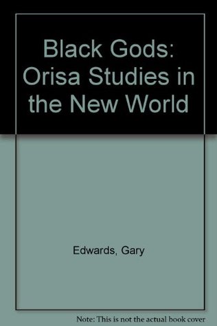 Black Gods: Orisa Studies in the New World (Paperback)