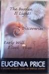 The Eugenia Price Trilogy: The Burden Is Light!, Discoveries, Early Will I Seek Thee