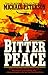 A Bitter Peace by Michael   Peterson