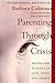 Parenting Through Crisis by Barbara Coloroso