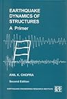 Earthquake Dynamics of Structures, a Primer (Engineering monographs on earthquake criteria, structural design, and strong motion records) Earthquake Dynamics of Structures, a Primer (Engineering monographs on earthquake criteria, structural design, and strong motion records)